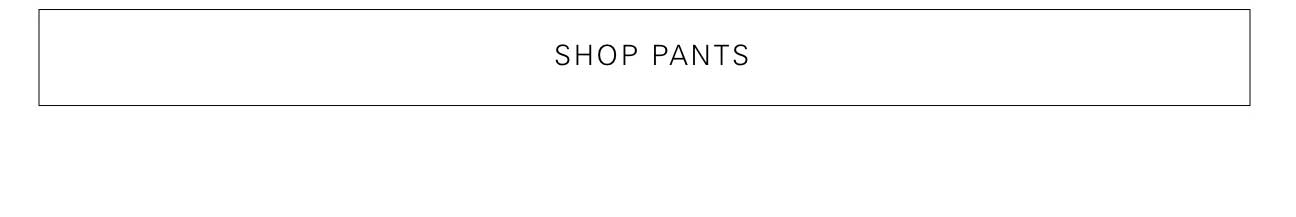 Shop Pants