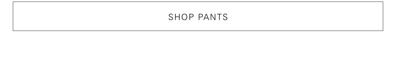 Shop Pants