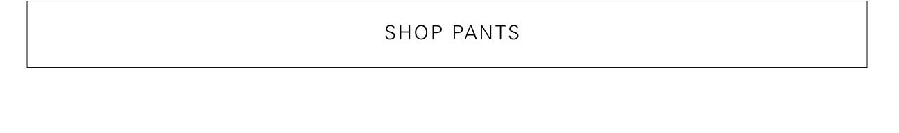 Shop Pants