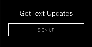 Sign Up for Text Updates