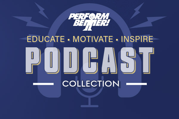 Perform Better Podcast Collection
