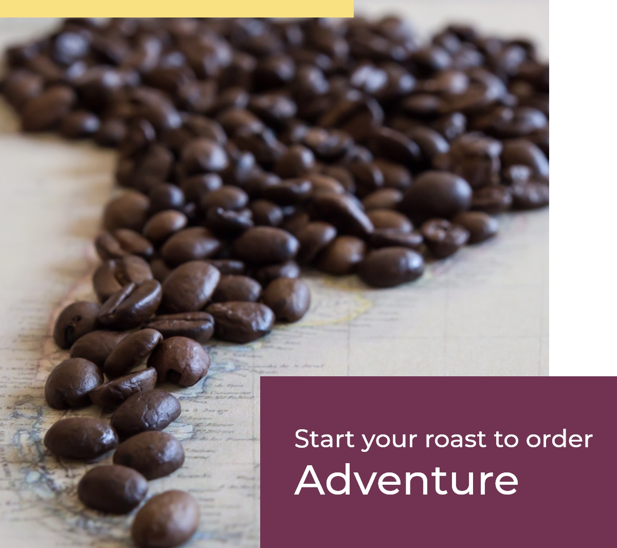 start your roast to order adventure