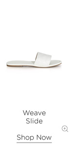 Shop the Weave Slide