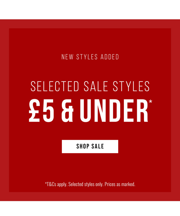 Shop Selected Sale Styles: 5 & Under*