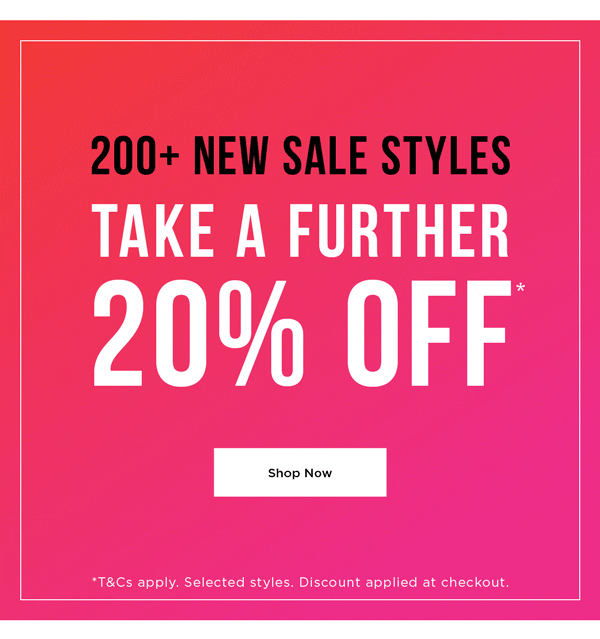 Shop Take A Further 20% Off* Sale