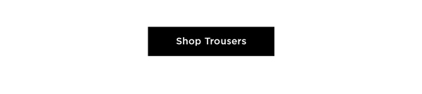 Shop The Trousers