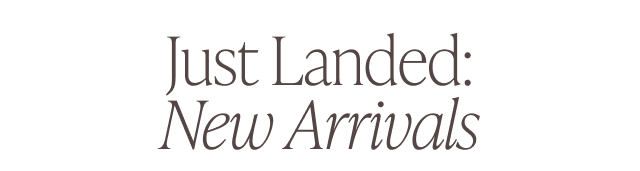 Just Landed: New Arrivals - Image