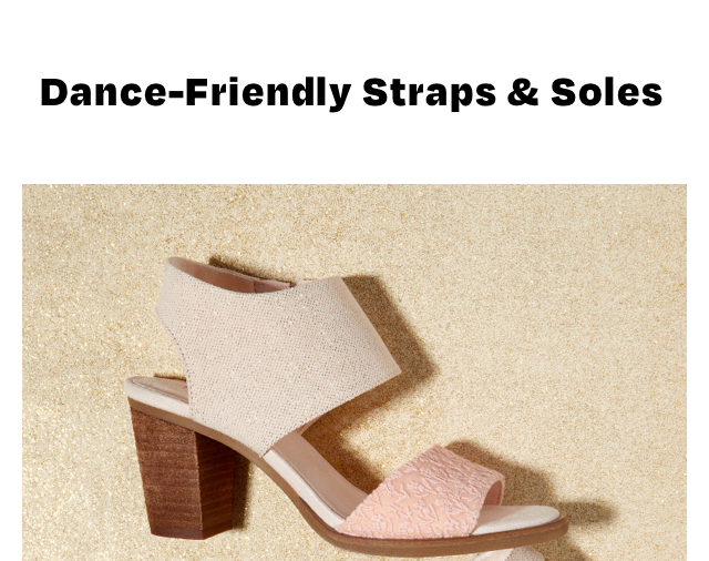 Dance-Friendly Straps & Soles