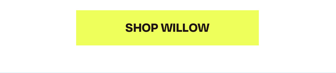 Shop Willow