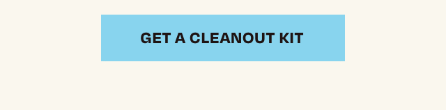 Get A Cleanout Kit