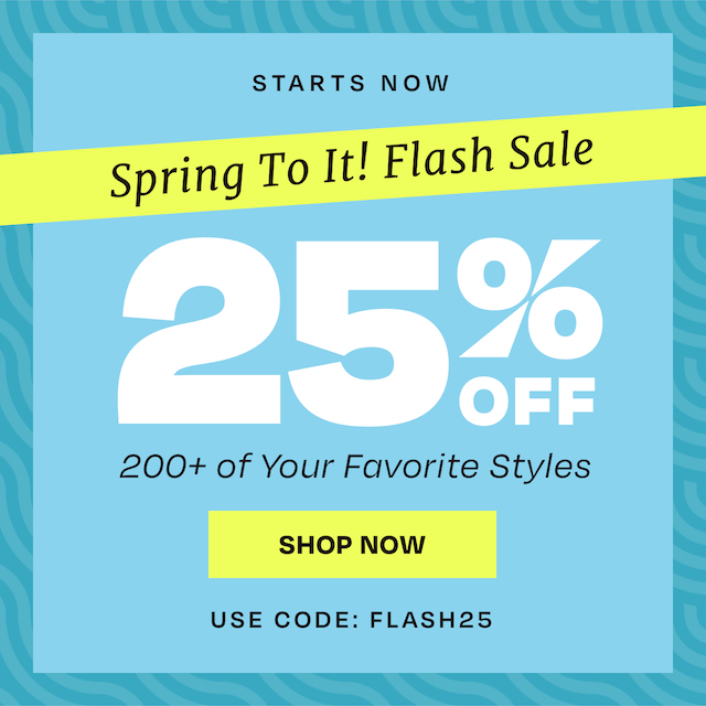 Spring To It! Flash Sale