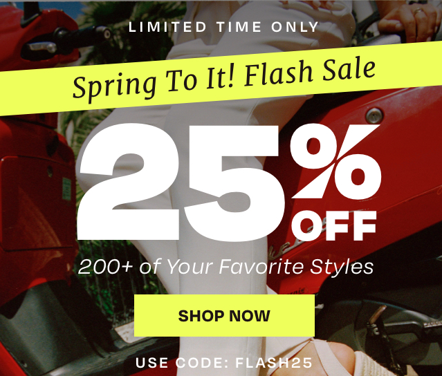 Spring To It! Flash Sale