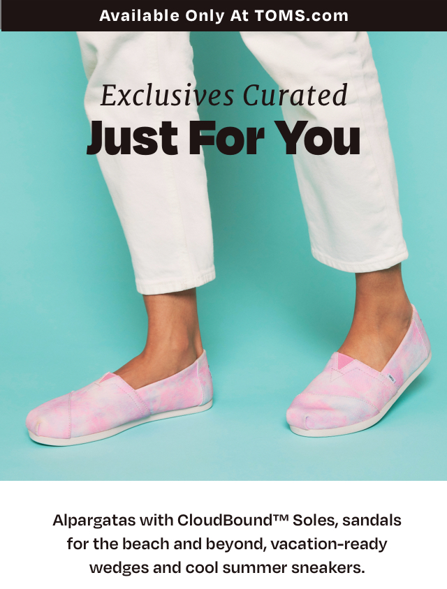 Exclusives Curated Just For You