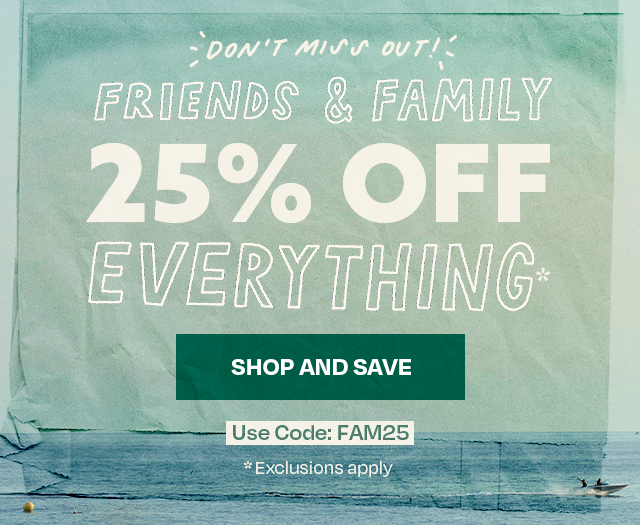 Don't miss out - 25% off everything