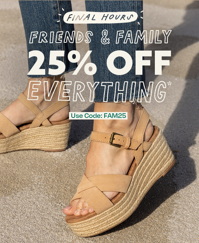 Friends & Family 25% Off Everything