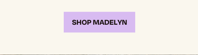 Shop Madelyn