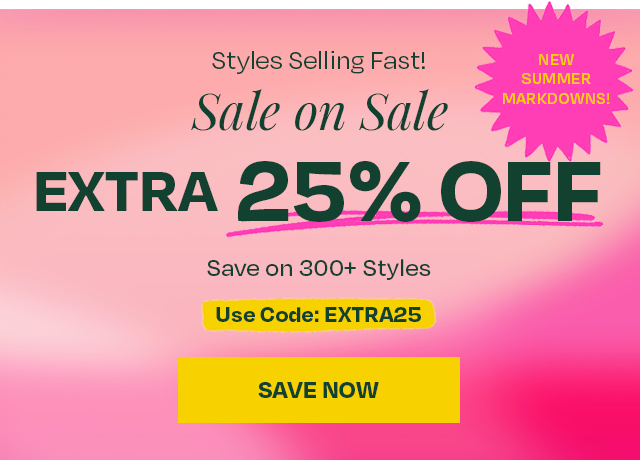 Sale on Sale Extra 25% Off