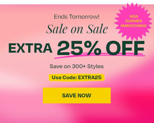 Sale on Sale Extra 25% Off