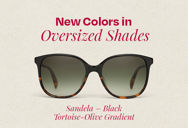 New Colors in Oversized Shades