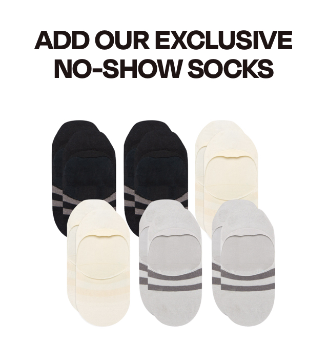 Add Our Exclusive No-Show Socks