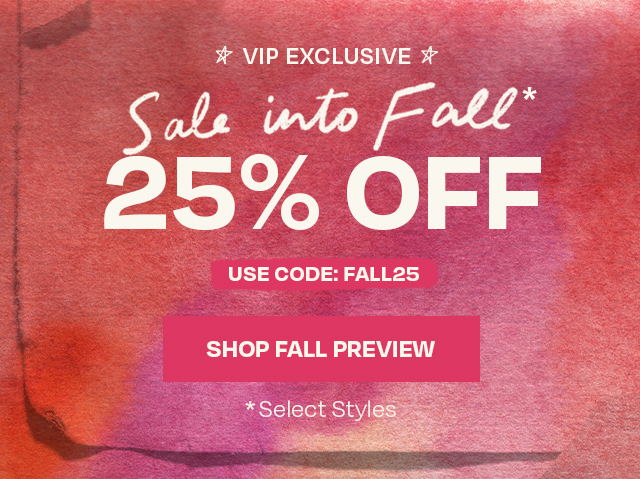 Sale into Fall 25% Off