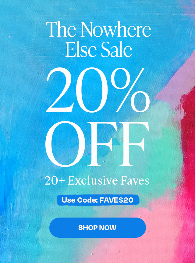 20% OFF 20+ Exclusive Faves