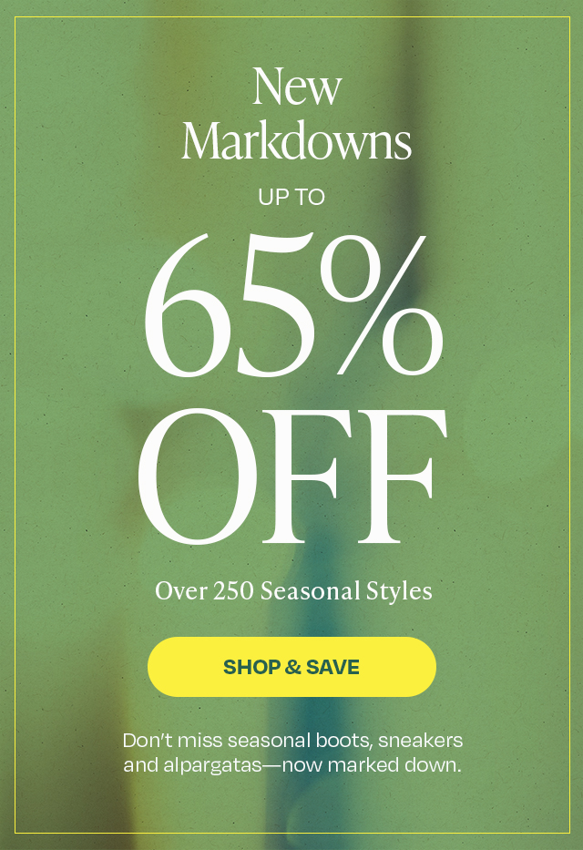 New Markdowns Up To 65% Off