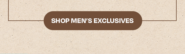 Shop Men's Exclusives