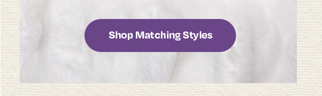 Shop Matching Styles