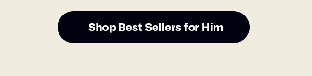 Shop Best Sellers for Him