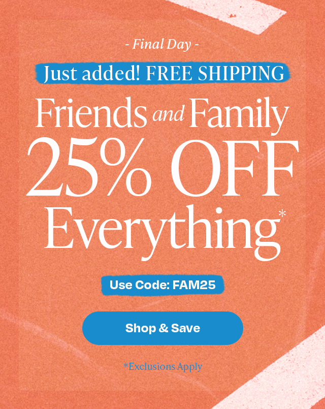 Just added: free shipping! 25% off everything