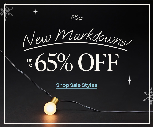 New Markdowns up to 65% Off