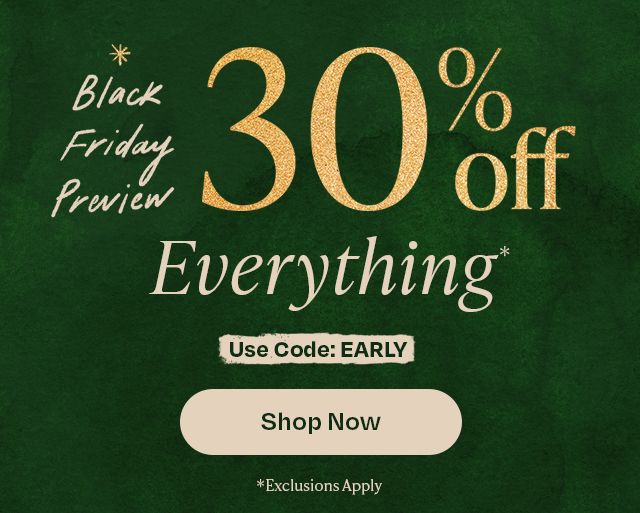 Black Friday Preview - 30% Off Everything Else