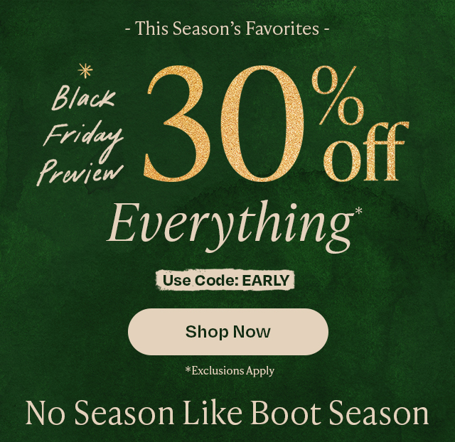 Black Friday Preview 30% Off Everything