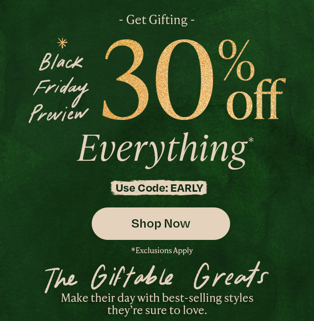 Black Friday Preview 30% Off Everything