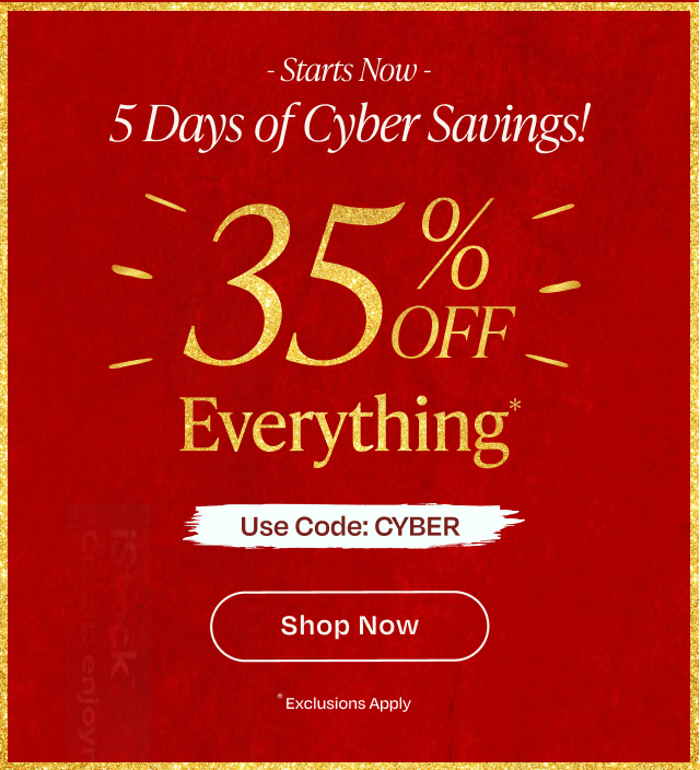 5 Days of Cyber Savings! 35% off Everything