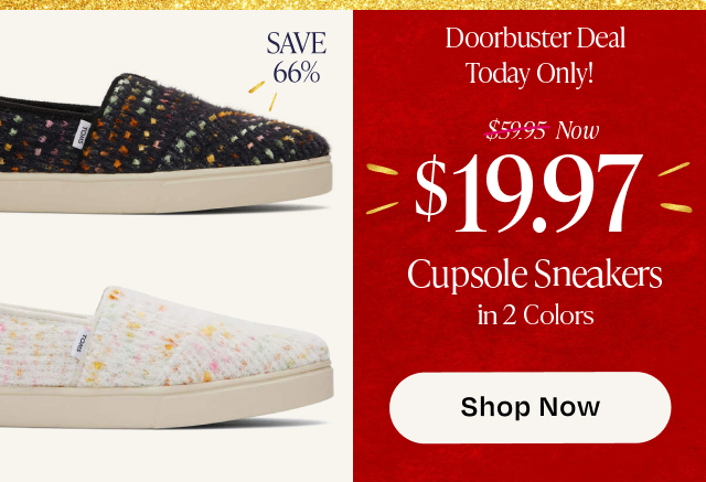 Doorbuster Deal - $19.97 Cupsole Sneakers