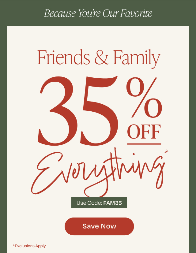 Friends & Family 35% Off