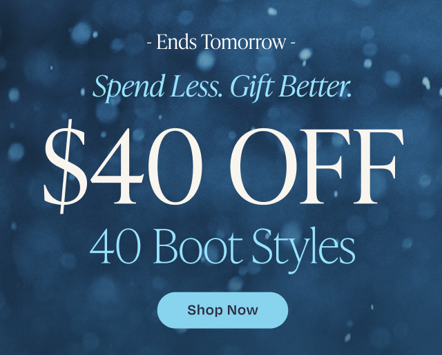 $40 Off 40 Boot Styles