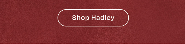 Shop Hadley