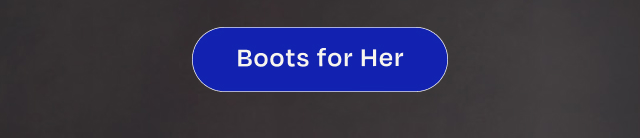 Boots for Her