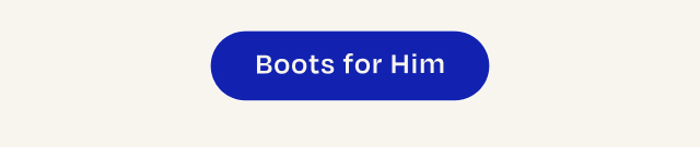 Boots for Him