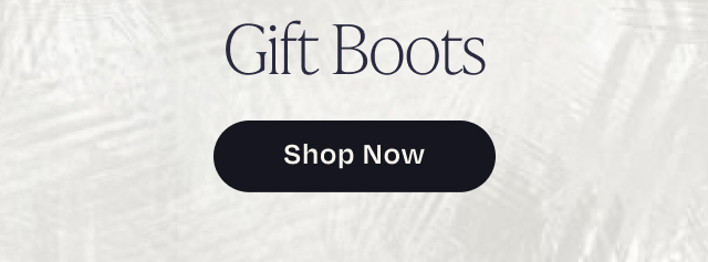 Gift Boots