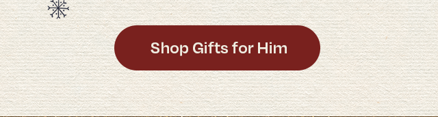 Shop Gifts for Him