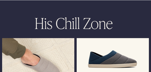 His Chill Zone