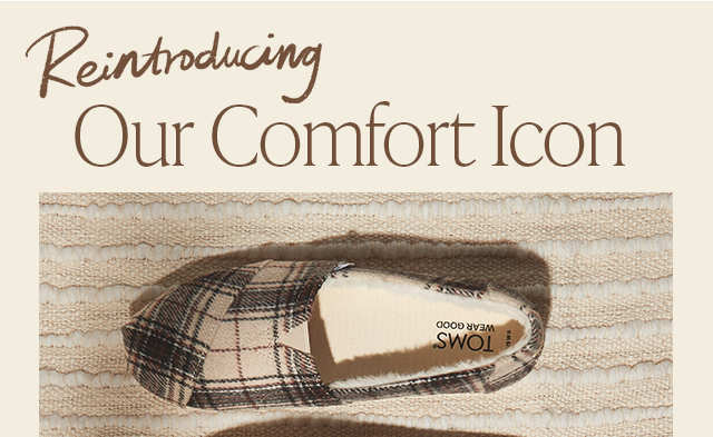 Reintroducing Our Comfort Icon