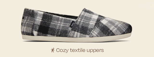 Cozy textile uppers