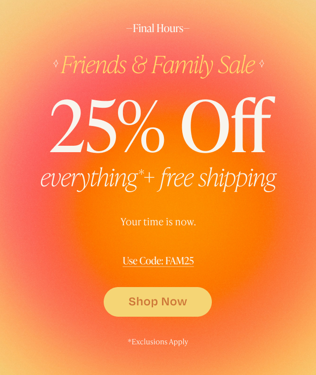 Friends & Family Sale