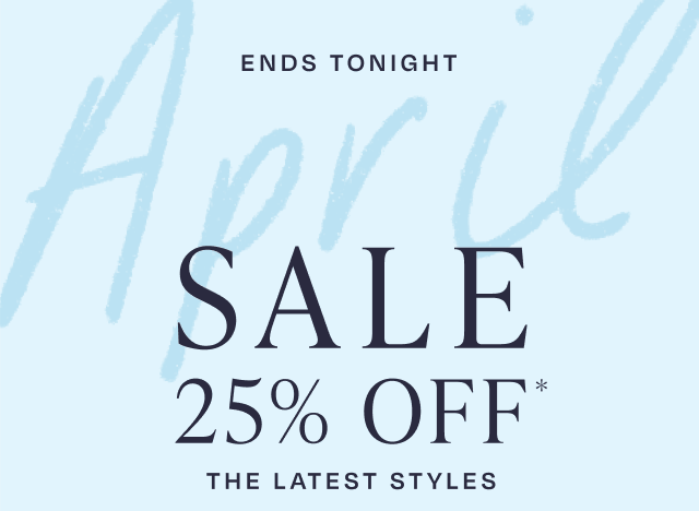 April Sale 25% Off Latest Styles Use Code: SUNNYDAYS