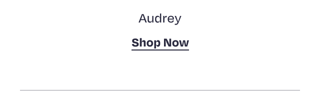 Audrey - Shop Now